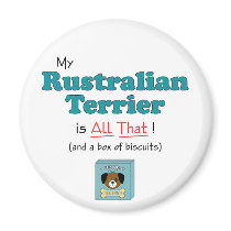 My Rustralian Terrier is All That! magnets