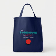 My Saddlebred is All That! Funny Horse Tote Bag