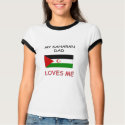 My SAHARAN DAD Loves Me t-shirts