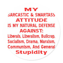 My Sarcastic & Smartass Attitude Is My Natural Round Stickers