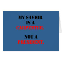 My savior is a carpenter card