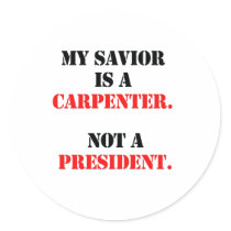 My savior is a carpenter stickers