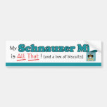 My Schnauzer Mix is All That! Bumper Sticker