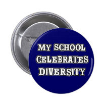 My School Celebrates Diversity Button buttons