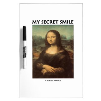 My Secret Smile (da Vinci's Mona Lisa) Dry Erase Whiteboards