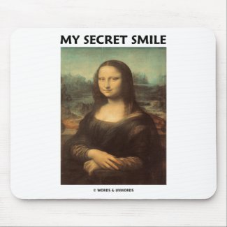 My Secret Smile (da Vinci's Mona Lisa) Mouse Pad