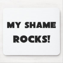 MY Shame ROCKS! mousepads