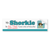 My Shorkie is All That! bumper stickers
