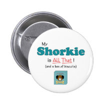 My Shorkie is All That! buttons