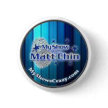 My Show with Matt Chin Button