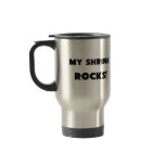 MY Shrink ROCKS! mugs