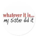 My sister did it stickers