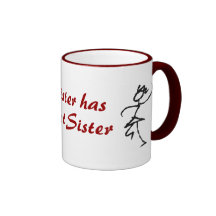 My Sister has the Best Sister Coffee Mug