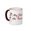 My Sister has the Best Sister mugs
