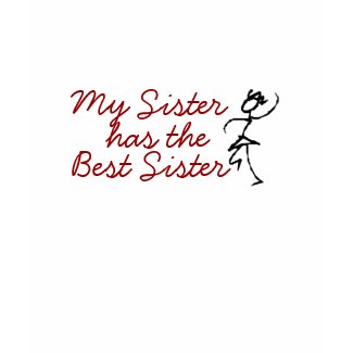 My Sister has the Best Sister shirt