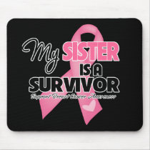 My Sister is a Survivor - Breast Cancer Mouse Pads