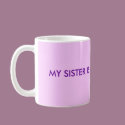 MY SISTER IS MY BEST FRIEND mugs by jessiolson MY SISTER IS MY BEST FRIEND mugs
