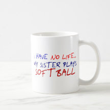 My Sister Plays Softball Mug