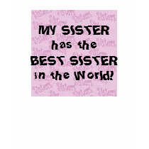 My SISTER... T-Shirt