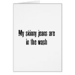 my skinny jeans greeting card
