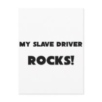MY Slave Driver ROCKS! postcards by professions MY Slave Driver ROCKS! postcards