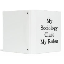 My Sociology Class My Rules Binder
