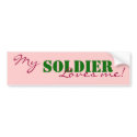 My, Soldier, Loves me! bumper stickers by Ladyblackjacks My, Soldier, Loves me! bumper stickers