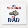 My Soldier My Dad Tank Mouse Mat