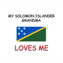 My Solomon Islander Grandma Loves Me t-shirts