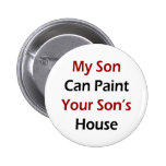 My Son Can Paint Your Son's House Button
