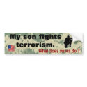 My Son Fights Terrorism bumper stickers