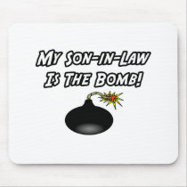My Son-In-Law Is The Bomb mousepads by Son_In_Law_Shirts My Son-In-Law Is The Bomb mousepads