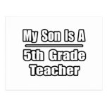 My Son Is A 5th Grade Teacher Postcards