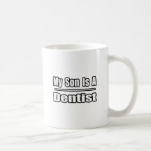 My Son Is A Dentist Coffee Mugs