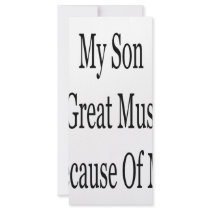 My Son Is A Great Musician Because Of Me rack cards by Supernova23 My Son Is A Great Musician Because Of Me rack cards