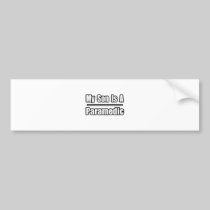 My Son Is a Paramedic Bumper Stickers
