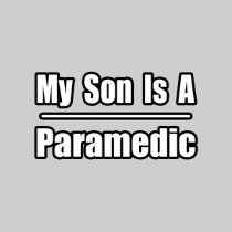 My Son Is a Paramedic Tees