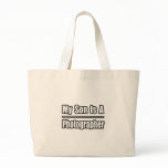 My Son Is A Photographer Tote Bag