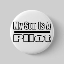 My Son Is A Pilot Pinback Buttons