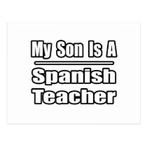 My Son Is A Spanish Teacher postcards