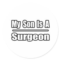 My Son Is a Surgeon stickers