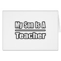 My Son Is A Teacher cards
