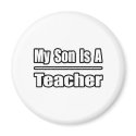 My Son Is A Teacher magnets