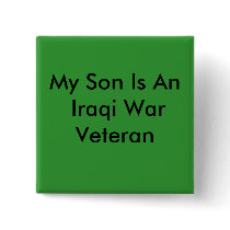 My Son Is An Iraqi War Veteran buttons