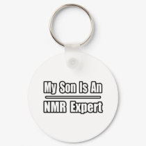 My Son Is An NMR Expert keychains by NMR_Shirts My Son Is An NMR Expert keychains