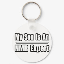 My Son Is An NMR Expert keychains by NMR_Shirts My Son Is An NMR Expert keychains