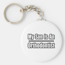 My Son Is An Orthodontist Keychain