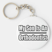My Son Is An Orthodontist Keychain