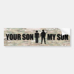 My Son is serves in the military Bumper Stickers