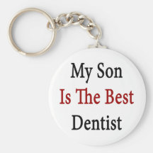 my son is the best dentist keychain